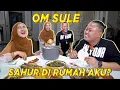 Lagu KAGET! Om SULE SAHUR DI RUMAH AKU.. hehe