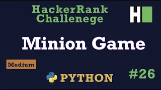 26 The Minion Game Hackerrank Python Solution Explained