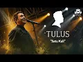 Tulus - Satu Kali