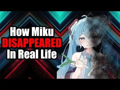 Download MP3 The Real-Life Disappearance of Hatsune Miku: How She Vanished from the Internet