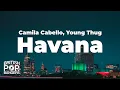 Download Lagu Camila Cabello - Havana (Lyrics) ft. Young Thug