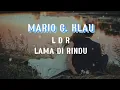 Download Lagu LAMA DI RINDU LIRIK MARIO G KLAU