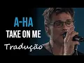 A-ha - Take on Me (MTV Unplugged - Summer Solstice) [Tradução]