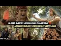 Lagu Lebih Hebat‼️Ajian Yang Di Persiapkan Angling Dharma Untuk Melawan Rengkah Gunung Sudawirat🔥