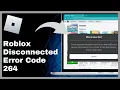 How to Fix Roblox Error Code 264 - Fix Disconnected Error Code 264 Roblox
