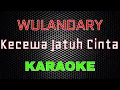 Wulandary - Kecewa Jatuh Cinta [Karaoke] | LMusical