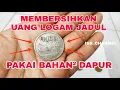Download Lagu CARA MEMBERSIHKAN UANG LOGAM JADUL DENGAN BAHAN DAPUR