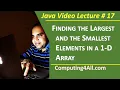 Java Lecture 17 Finding the Largest and the Smallest Numbers in an Array
