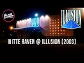 Download Lagu Witte Raven @ ILLUSION Lier (2003) - één
