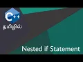 C Programming Conditional statements Nested-if - Statement Cpp Tamil Akthar Farvees