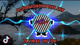 dj diamond in the sky viral tik tok bagus buat editor