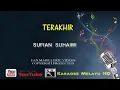 Sufian Suhaimi-Terakhir (Karaoke HD)
