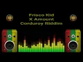 Frisco Kid - X Amount (Corduroy Riddim)