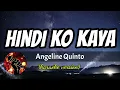 HINDI KO KAYA - ANGELINE QUINTO (karaoke version)