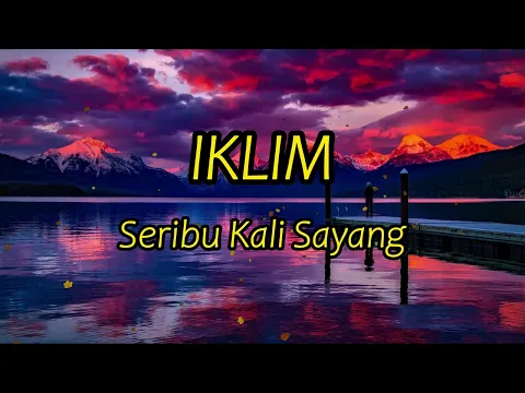 Download MP3 IKLIM - SERIBU KALI SAYANG LIRIK