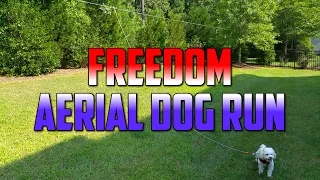 Freedom Aerial Dog Run Cable - Review Setup and Installation