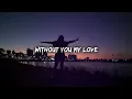 Kodaline - Without You (Lyrics)