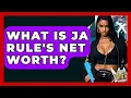 What Is Ja Rule s Net Worth - Hip Hop Gurus