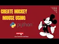 Draw Mickey Mouse in Python Turtle Fun Easy Animation Tutorial