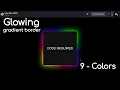 CSS Glowing Gradient Border Effects HTML and CSS How to Creat Neon Border
