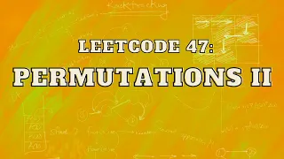 Leetcode 47 Permutations II Master Backtracking Intuition and Approach