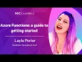 Azure Functions a guide to getting started - Layla Porter