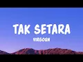 Lagu Virgoun - Tak Setara (Lyrics)