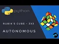 AUTONOMOUS Rubik s Cube - 3x3 in Visual PYTHON