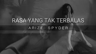 Download RASA YANG TAK TERBALAS - ARIZE SPYDER || LIRIK LAGU (LIRIC) MP3