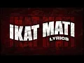 Download Lagu Ikat Mati - Bunga, Aye Darko, Syifa (Lyrics / Lirik)