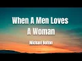 Download Lagu Michael Bolton 🎶 When A Men Loves A Woman Lyrics