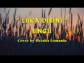 Download Lagu LUKA DISINI - UNGU | Cover By Meisita Lomania | Lirik