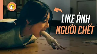 Hóa Thành Cái Xác Vô Hồn Chỉ Vì Like Ảnh Của Người Ch ết |Quạc Review Phim|