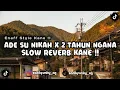 Download Lagu DJ ADE SU NIKAH X MASHUP SLOW REVERB KANE ENAFF STYLE VIRAL TIKTOK 2025 !!