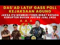 Download Lagu DAS'AD LATIF GAS POL JAKSA ! JAKSA ITU MEMBERI FONIS BERAT KEPADA KORUPTOR BUKAN JUSTRU JUAL JASA !