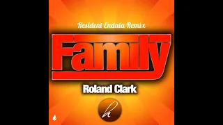 roland clark family resident endala remix 