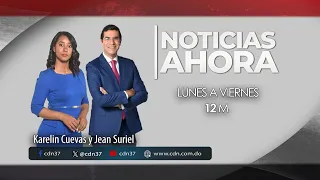 Noticias Ahora | Karelyn Cuevas y Jean Suriel