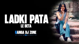 ladki pata le beta bhojpuri vibration x mandar mix 2026 dj ganga bhai dj vkr bhai 