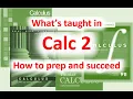What s taught in Calc 2 and how to succeed