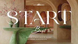 New Start Morning Positive Chill Good Vibes Playlist 