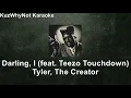 Darling, I (feat. Teezo Touchdown) - Tyler, The Creator KARAOKE + Instrumental
