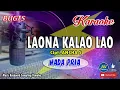 Download Lagu Laona Kalao Lao││ Bugis Karaoke Keyboard││ No Vocal Nada Pria +Lirik Cipt  Ancha  S