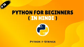 Py 14 Python f-Strings Simplify String Formatting In Hindi