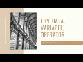 Pemrograman Python Tipe data variabel operator