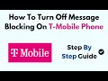 How To Turn Off Message Blocking On T-Mobile Phone