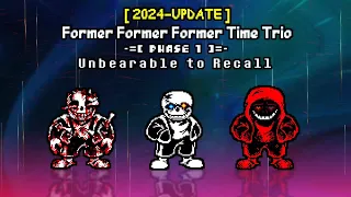 former former former time trio phase 1 unbearable to recall v6 