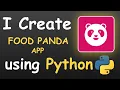 I CREATE FOOD PANDA APP USING PYTHON PYTHON PROJECTS FOR BEGINNERS