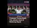 Download Lagu Prabowo: Terima Kasih Pak Jokowi, Kami di Belakang Bapak #prabowosubianto #jokowi #beritasatu