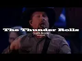 The Thunder Rolls - Garth Brooks