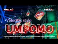 Download Lagu DJ VIRAL UMPOMO ⭕️ VELOCITY STYLE ⭕️ PARTY BASSJEDUG ⭕️ KARNAVAL EDITION